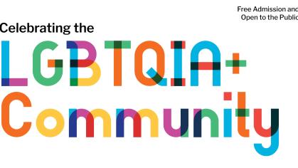Celebrating the LGBTQIA+ Community in stylized, rainbow letters