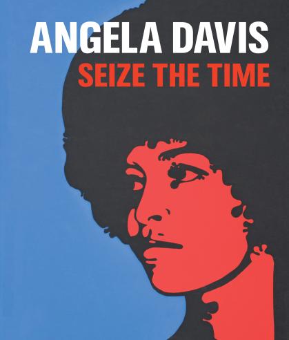 Angela Davis Seize the Time book cover with blue background, title, and silhouette image of Davis in black and red