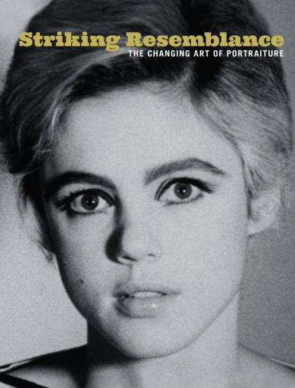 Cover of Striking Resemblance: The Changing Art of Portraiture catalogue with portrait of young woman (Edie Sedgwick)