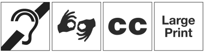 Symbols for assisted listening, sign language interpretation, closed captioning, and large print services