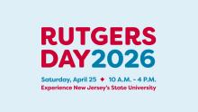 Blue background with dark blue and scarlet red font. The text reads "Rutgers Day 2026. Saturday, April 25, 10 AM to 4 PM. Experience New Jersey's State University."